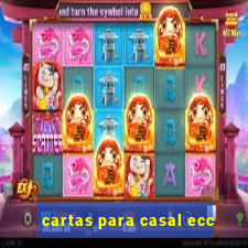 cartas para casal ecc